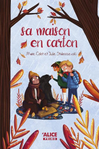 Sa maison en carton - Colot Marie ; Staboszevski Julie