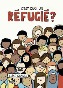 C'est quoi un réfugié ? - Gravel Elise