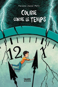 Course contre le temps - Jenner Metz Florence ; Strickler Benjamin