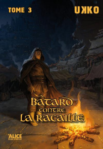 Bâtard contre la racaille. Tome 3 - UKKO