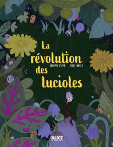 La révolution des lucioles - Camil Jérôme