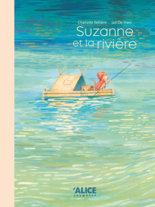 Suzanne et la rivière - Bellière Charlotte ; De Haes Ian