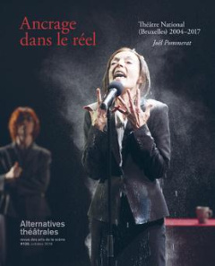 Alternatives théâtrales N° 130, octobre 2016 : Ancrage dans le réel. Théâtre National (Bruxelles) 20 - Debroux Bernard
