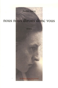 NOUS NOUS DIRONS DONC VOUS - SARCQ ANDRE