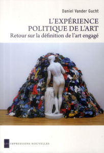 L'expérience politique de l'art - Vander Gucht Daniel