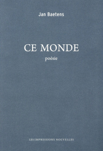 Ce monde - Baetens Jan
