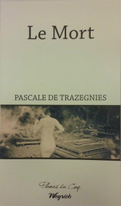 Le mort - Trazegnies Pascale de