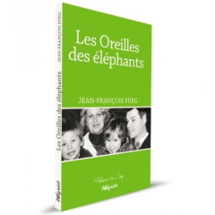 Les oreilles des éléphants - Fueg Jean-François