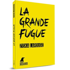 La grande fugue - Larouge Ziska