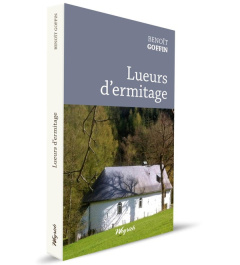 Lueurs d'ermitage - Goffin Benoît