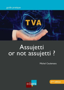 TVA assujetti or not assujetti - Ceulemans Michel
