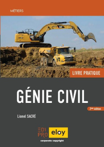 Génie civil. Livre pratique - Sacré Lionel