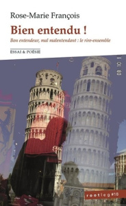 Bien entendu!. Bon entendeur, mal malentendant : le rire-ensemble - François Rose-Marie