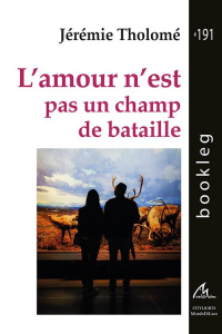 L’amour n’est pas un champ de bataille - Tholome Jeremie