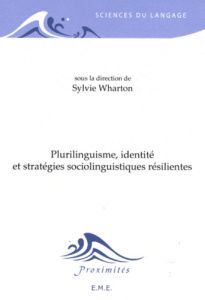 Plurilinguisme, identité et stratégies sociolinguistiques résilientes - Wharton Sylvie