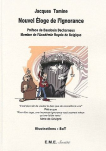 Nouvel éloge de l'ignorance - Tamine Jacques ; Decharneux Baudouin