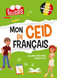 Je réussis mon CE1D en Français - Vandevandel Benjamin ; Doucet Virginie