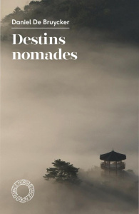 Destins nomades - De Bruycker Daniel ; Purnelle Gérald