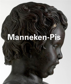 Manneken-Pis. Edition français-anglais-néerlandais - Jacobs Roel ; Patigny Géraldine ; Douillet-De Pang