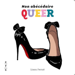 Mon abécédaire Queer. 1e édition - Ferné Lison