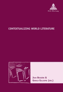 Contextualizing World Literature - Bessière Jean ; Gillespie Gérald