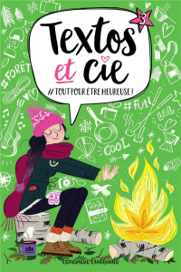 Textos et Cie Tome 3 : Tout pour être heureuse ! - Guilbault Geneviève