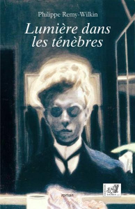 Lumière dans les ténèbres - Remy-Wilkin Philippe
