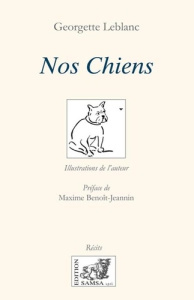 Nos Chiens. Récits illustrés - LeBlanc Georgette