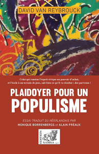 Plaidoyer pour un populisme - Van Reybrouck David ; Borrenbergs Monique ; Préaux