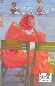 Tandis qu'elle agonise - Gonzales Massacry annie