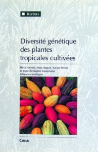 DIVERSITE GENETIQUE DES PLANTES TROPICALES CULTIVEES - HAMON/SEGUIN/PE