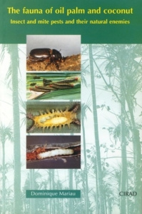 THE FAUNA OF OIL PALM AND COCONUT. INSECT AND MITE PESTS ANDTHEIR NATURAL ENEMIES - MARIAU DOMINIQU