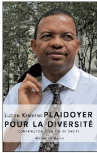Plaidoyer pour la diversité. Contribution d?un élu de droite - Kemkeng Lucien