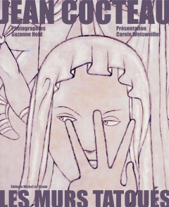 Jean Cocteau. Les murs tatoués - Held Suzanne ; Weisweiller Carole