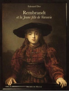 Rembrandt et la Jeune fille de Varsovie - Dor Edouard