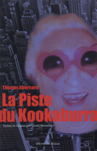 La piste du Kookaburra - Abercorn Thomas ; Messadié Gerald