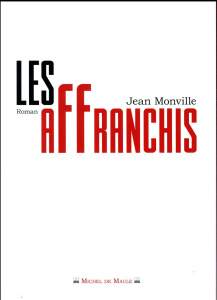 Les affranchis - Monville Jean