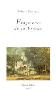 Fragments de la france - Marteau Robert