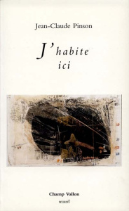 J'habite ici - Pinson Jean-Claude