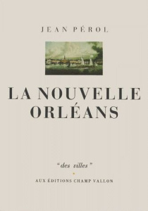 LA NOUVELLE ORLEANS - PEROL JEAN