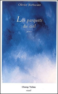 Les parquets du ciel - Barbarant Olivier