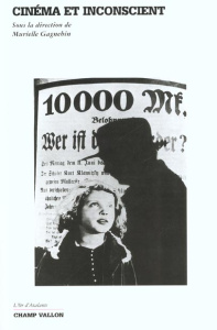 Cinéma et inconscient - GAGNEBIN MURIELLE