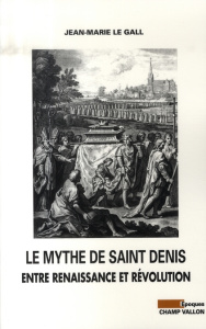LE MYTHE DE SAINT DENIS - LE GALL JEAN-MARIE