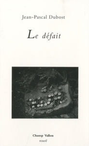 LE DEFAIT - DUBOST JEAN-PASCAL