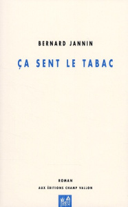 Ca sent le tabac - Jannin Bernard