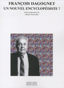 FRANCOIS DAGOGNET, UN NOUVEL ENCYCLOPEDISTE ? - PARROCHIA DANIEL