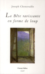 LA BETE RAVISSANTE EN FORME DE LOUP - CHENERAILLE JOSEPH