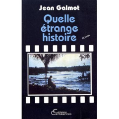 Quelle étrange histoire - Galmot Jean ; Patient Serge