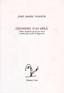 Chansons d'au-delà - Valente José-Angel