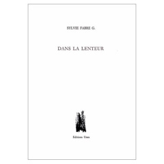 Dans la lenteur - Fabre G Sylvie